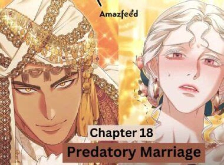 Predatory Marriage Chapter 18 Release Date, Recap, Cast, Review, Spoilers, Streaming, Schedule & Where To Watch? - SarkariResult