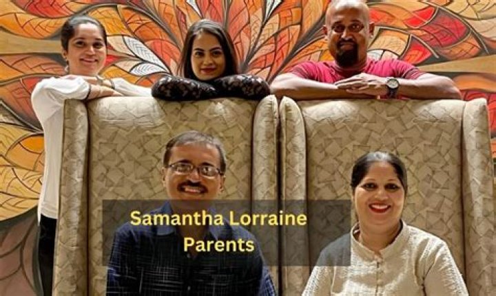Samantha Lorraine Parents: - Family & Biography Details - SarkariResult
