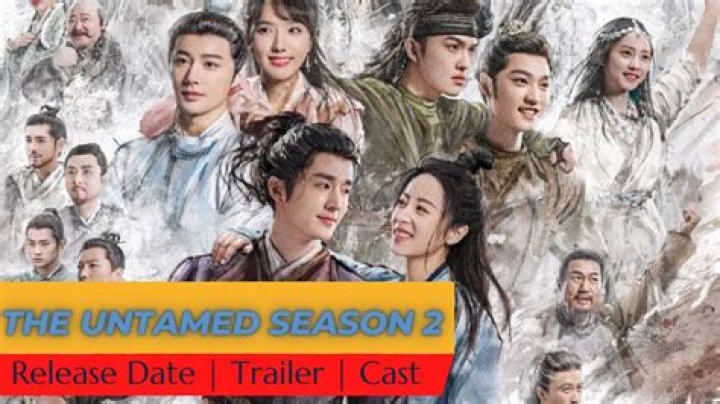 The Untamed Season 2 Release Date : Recap, Cast, Review, Spoilers, Streaming, Schedule & Where To Watch? - SarkariResult